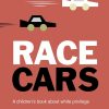 Play & Learn Quarto Factual Books | Race Cars | A Children'S Book About White Privilege