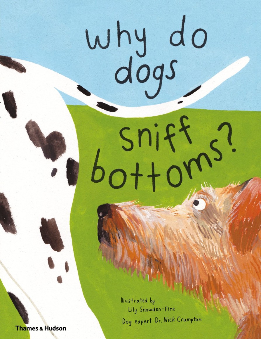 Play & Learn THAMES & HUDSON Factual Books | Why Do Dogs Sniff Bottoms?